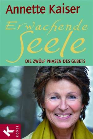 Erwachende Seele de Annette Kaiser