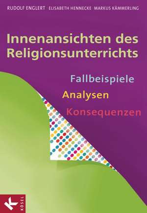 Innenansichten des Religionsunterrichts de Rudolf Englert