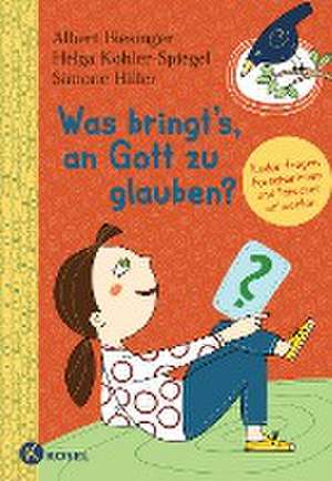 Was bringt's, an Gott zu glauben? de Albert Biesinger