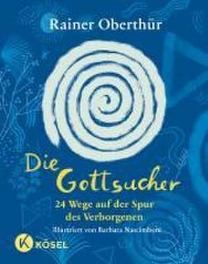 Die Gottsucher de Rainer Oberthür