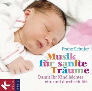 Musik für sanfte Träume de Franz Schuier