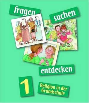 Fragen - Suchen - Entdecken 1. Schülerbuch de Barbara Orth