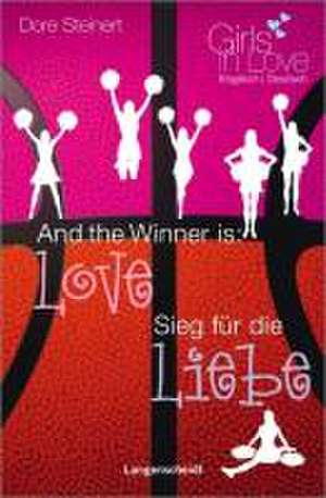 And the Winner is: Love - Sieg für die Liebe de Dore Steinert