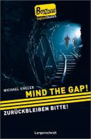 Mind the Gap! - Zurückbleiben bitte! de Michael Engler