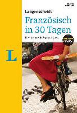 Langenscheidt Französisch in 30 Tagen - Set mit Buch, 2 Audio-CDs und Gratis-Zugang zum Online-Wörterbuch de Fabienne Schreitmüller