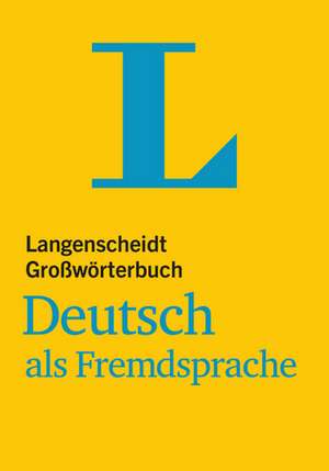 Langenscheidt Großwörterbuch Deutsch als Fremdsprache de Dieter Götz