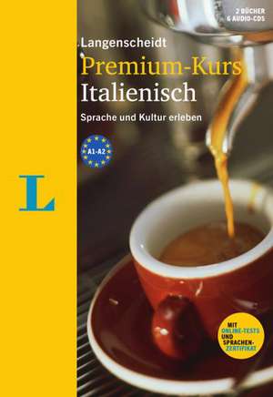 Langenscheidt Premium-Kurs Italienisch - Sprachkurs mit 2 Büchern, 6 Audio-CDs, MP3-Download, Online-Tests und Zertifikat de Vinicio Parma