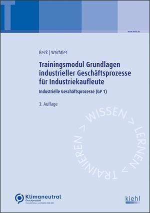 Trainingsmodul Grundlagen industrieller Geschäftsprozesse für Industriekaufleute de Karsten Beck