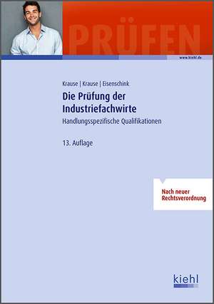 Die Prüfung der Industriefachwirte de Christian Eisenschink