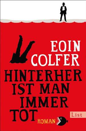 Hinterher ist man immer tot de Eoin Colfer