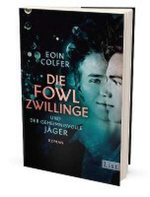 Die Fowl-Zwillinge und der geheimnisvolle Jäger de Eoin Colfer