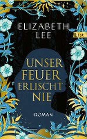 Unser Feuer erlischt nie de Elizabeth Lee