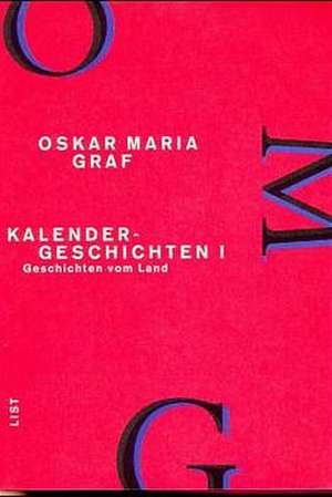 Werkausgabe XI/2. Kalender-Geschichten I de Oskar Maria Graf