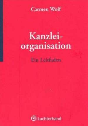 Kanzleiorganisation de Carmen Wolf