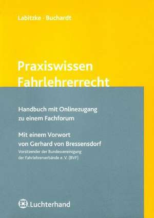 Praxiswissen Fahrlehrerrecht de Peter Labitzke