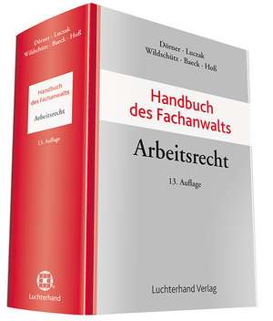 Handbuch des Fachanwalts Arbeitsrecht de Klemens Maria Dörner