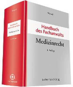 Handbuch des Fachanwalts Medizinrecht de Frank Wenzel