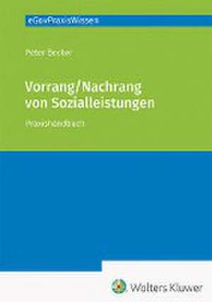 Vorrang / Nachrang von Sozialleistungen de Peter Becker