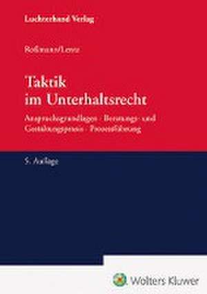 Taktik im Unterhaltsrecht de Sabine Lentz