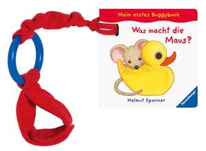 Mein erstes Buggybuch: Was macht die Maus? de Helmut Spanner