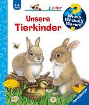 Wieso? Weshalb? Warum? junior, Band 15: Unsere Tierkinder de Frauke Nahrgang