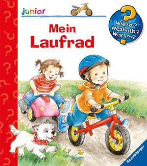 Wieso? Weshalb? Warum? junior, Band 37: Mein Laufrad de Frauke Nahrgang