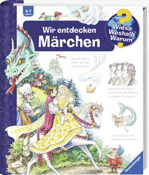 Wieso? Weshalb? Warum?, Band 68: Wir entdecken Märchen de Susanne Gernhäuser