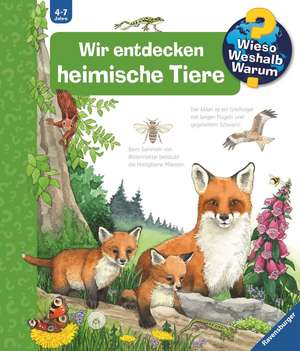 Wieso? Weshalb? Warum?, Band 71: Wir entdecken heimische Tiere de Patricia Mennen