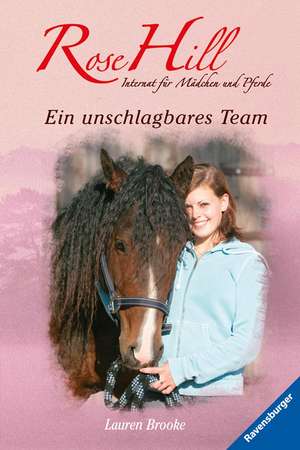 Rose Hill 05. Ein unschlagbares Team de Lauren Brooke