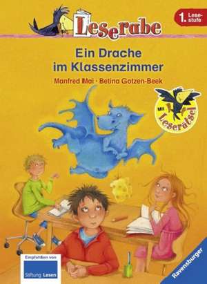 Leserabe: Ein Drache im Klassenzimmer de Manfred Mai