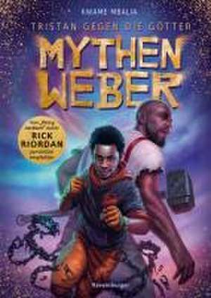 Tristan gegen die Götter, Band 1: Mythenweber | Jugendbuch ab 12 Jahre, von Bestseller-Autor Rick Riordan persönlich empfohlen de Kwame Mbalia