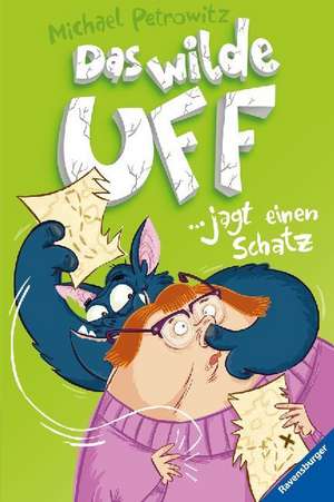 Das wilde Uff jagt einen Schatz de Michael Petrowitz