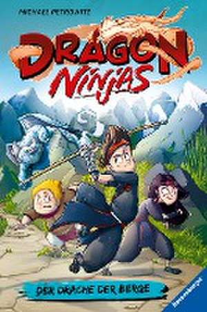 Dragon Ninjas, Band 1: Der Drache der Berge de Michael Petrowitz