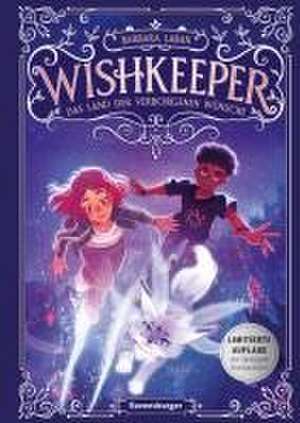 Wishkeeper, Band 1: Das Land der verborgenen Wünsche (Wunschwesen-Fantasy von der Mitternachtskatzen-Autorin für Kinder ab 9 Jahren) de Barbara Laban