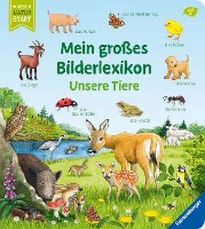 Gernhäuser, S: Mein großes Bilderlexikon: Unsere Tiere