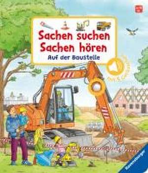 Sachen suchen, Sachen hören: Auf der Baustelle de Frauke Nahrgang