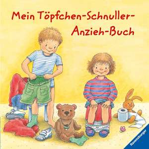 Mein Töpfchen-Schnuller-Anzieh-Buch de Sandra Grimm