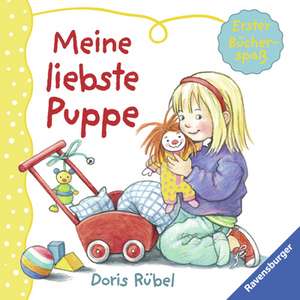 Erster Bücherspaß - Meine liebste Puppe de Doris Rübel