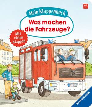 Mein Klappenbuch: Was machen die Fahrzeuge? de Susanne Gernhäuser