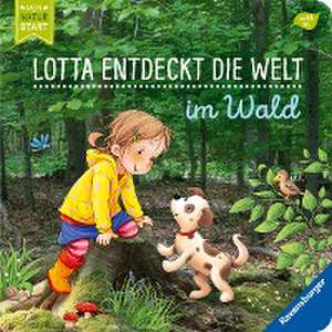 Lotta entdeckt die Welt: Im Wald de Sandra Grimm