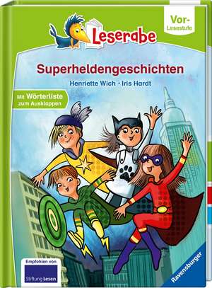 Superheldengeschichten – Leserabe ab Vorschule – Erstlesebuch fuer Kinder ab 5 Jahren adolescenti