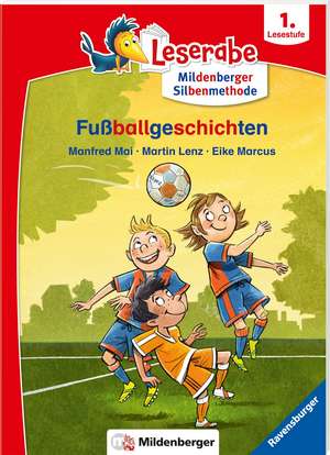 Fußballgeschichten - Leserabe ab 1. Klasse - Erstlesebuch für Kinder ab 6 Jahren (mit Mildenberger Silbenmethode) de Manfred Mai