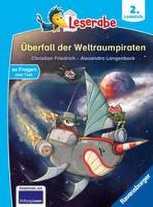 Überfall der Weltraumpiraten - Leserabe ab Klasse 2 - Erstlesebuch für Kinder ab 7 Jahren de Christian Friedrich