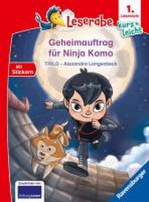 Geheimauftrag für Ninja Komo - lesen lernen mit dem Leseraben - Erstlesebuch - Kinderbuch ab 6 Jahren - Lesenlernen 1. Klasse Jungen und Mädchen (Leserabe 1. Klasse) de Thilo