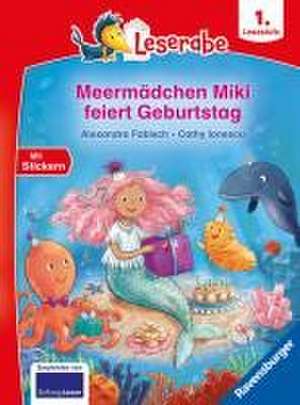 Meermädchen Miki feiert Geburtstag - Lesen lernen mit dem Leseraben - Erstlesebuch - Kinderbuch ab 6 Jahren - Lesenlernen 1. Klasse Mädchen und Jungen (Leserabe 1. Klasse) de Alexandra Fabisch