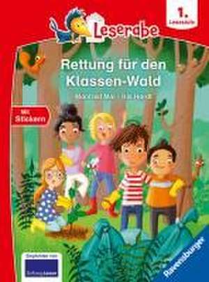 Rettung für den Klassen-Wald - Lesen lernen mit dem Leseraben - Erstlesebuch - Kinderbuch ab 6 Jahren - Lesenlernen 1. Klasse Jungen und Mädchen (Leserabe 1. Klasse) de Manfred Mai