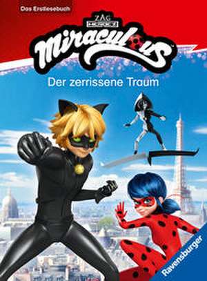 Miraculous: Der zerrissene Traum - Erstlesebuch ab 7 Jahren - 2. Klasse de Anne Scheller