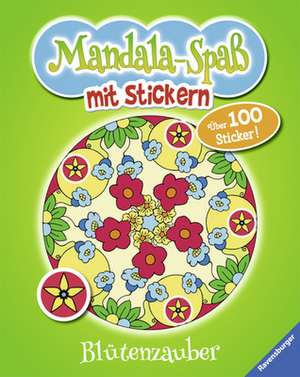 Mandala-Spaß mit Stickern: Blütenzauber de Milada Krautmann