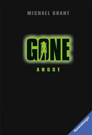 Gone 05. Angst de Michael Grant