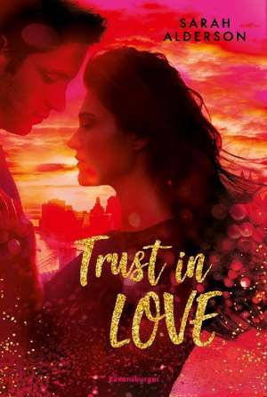 Trust in Love de Sarah Alderson